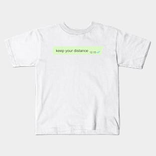 keep your distance Kids T-Shirt